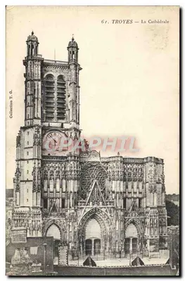 Troyes — La Cathédrale — Collection T. G.