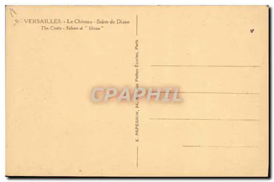 Versailles - Le Château - Salon de Diane — E. Papeghin, Paris — Verso