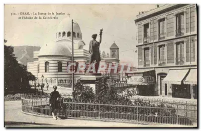 Oran - La Statue de la Justice et l'Abside de la Cathédrale — Éditeur non identifié, n° 310