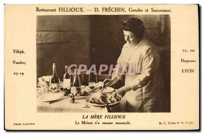 A Mãe Filliou — Restaurante Filliou — D. Fréchin, Genro e Sucessor — Lyon