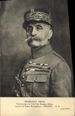 Marshall Foch — Avrupa Savaşı (1914-1918) Sırasında İttifak Ordularının Komutanı — A.P. Melcy Fırını