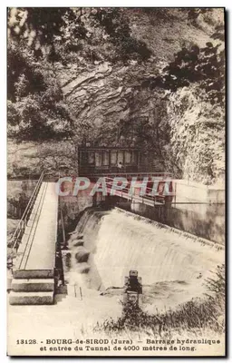 Bourg-de-Sirod (Jura) — Barragem Hidráulica e Entrada do Túnel de 4000 metros de Comprimento — Editor: As Edições C. L. B. Mecsançon, n° 13128