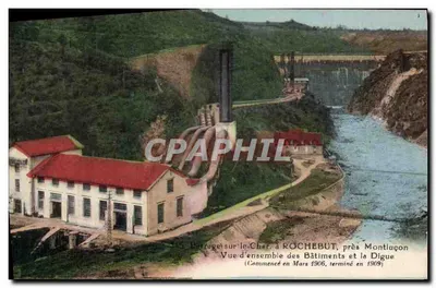 Barragem no Cher em ROCHEBUT, perto de Montluçon — Vista geral dos edifícios e da barragem — Iniciado em Março de 1906, concluído em 1909