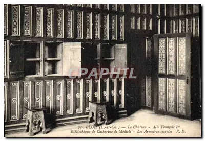 BLOIS (L.-et-Ch.) — O Castelo - Ala de Francisco I — Biblioteca de Catarina de Médicis - As Armários secretos R.D.