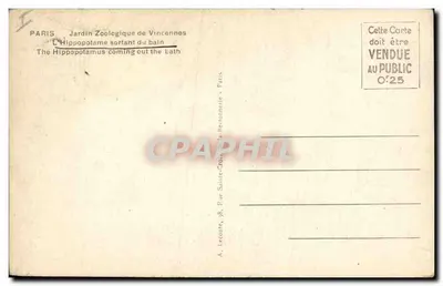 Hipopótamo saindo do banho — Jardim Zoológico de Vincennes — A. Leconte, 38 Rue Sainte-Croix, Paris — Verso