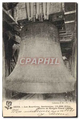 Sens — Les Bourdons, Savinienne, 15,500 Kilos — Obra de Mongin-Viard 1560 — Coleção P.R. - S