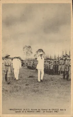 Brazzaville (A.E.F.) — Sự đến của Tướng De Gaulle tại thủ đô của nước Pháp Tự do — 24 Tháng 10 năm 1940