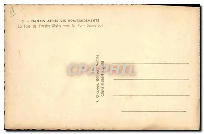 Nantes após os bombardeios — Rue de l'Arche-Sèche em direção ao Pont Sauvetout — F. Chapeau, editor, Nantes — Verso