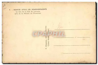 Nantes após os bombardeios — A parte inferior da Rue du Calvaire vista da Maison du Prisonnier — F. Chapeau, editor, Nantes — Verso