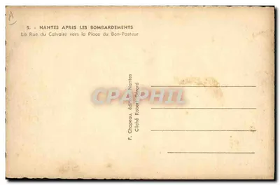Nantes após os bombardeios — Rue du Calvaire em direção à Place du Bon-Pasteur — F. Chopeau, editor, Nantes — Verso