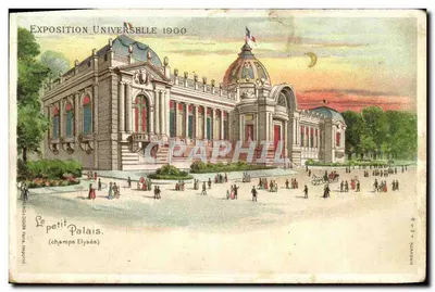 Le Petit Palais — Exposition Universelle 1900 — Éditeur : H. BERNHARDT, Paris