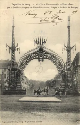 Exposition de Nancy - La Porte Monumentale - créée et offerte par la Société Anonyme des Hauts-Fourneaux, Forges et Aciéries de Pompey