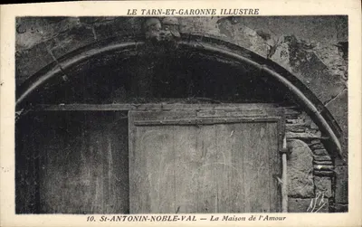 St-Antonin-Noble-Val — A Casa do Amor — LE TARN-ET-GARONNE ILLUSTRÉ
