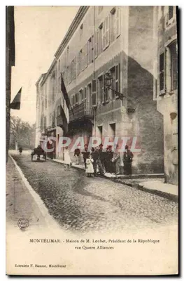 Montélimar — Maison de M. Loubet, Président de la République — rue Quatre Alliances — Labornière F. Haume, Moutelmar