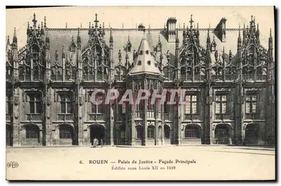 Rouen — Palais de Justice — Façade Principale — Édifié sous Louis XII en 1499