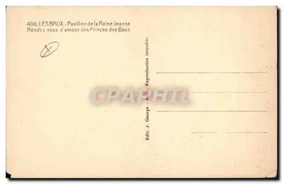 Les Baux - Pavillon de la Reine Jeanne — Éditeur J. Georges, n° 408 — Verso