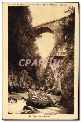 Rodovia de Saint-Laurent-du-Pont para a Grande Chartreuse — O Ponte Saint-Bruno — Editor Pecquiot