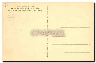 O Canal do Ródano - A Entrada do Túnel do Ródano (comprimento 7 km 200) — Edição Artística A. Tardy, Marselha — Verso