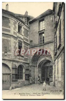 Senlis (Oise) — Hotel dos Três-Potes — Entrada do Castelo de Henrique IV — D. E. PARIS 97