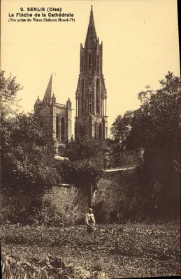 Senlis (Oise) — La Flèche de la Cathédrale (Vue prise du Vieux Château Henri-IV)