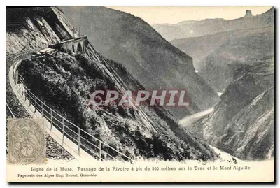 Linha da Mure — Passagem da Rivoire a 300 metros de altura sobre o Drac e o Mont-Aiguille — Papeterie des Alpes Eug. Robert, Grenoble