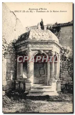 Les BAUX (B-du-R.) - Túmulo da Rainha Jeanne — Em torno de Arles