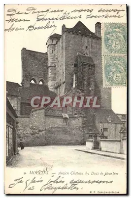 Moulins — Velho Castelo dos Duques de Bourbon — B. F. Chalon-saône, n°9