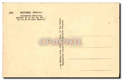 Nevers (Nièvre) — Katedra Świętego Cyra — Rétabelle z końca XV wieku — Życie Świętego Jana Chrzciciela — Wydawca YVCN, nr 852 — Rewers