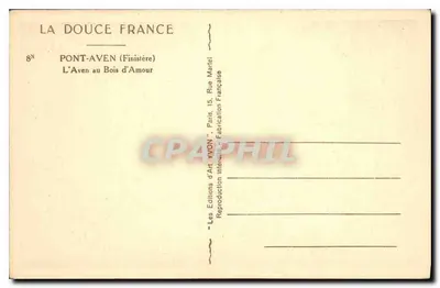 PONT-AVEN (Finistère) — El Valle del Aven en el Bois d’Amour — Les Éditions d’Art 'Amour' — Reverso
