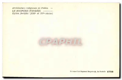 Le Boupère (Vendée) — Igreja fortificada (séculos XIII e XV) — Éditions d'Art Raymond Bergevin, La Rochelle, n° 8758 — Verso