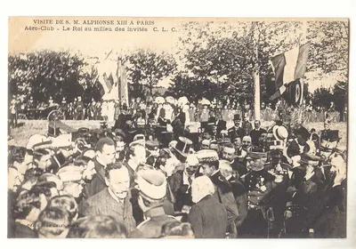 Visite de S.M. Alphonse XIII à Paris — Aéro-Club — Le Roi au milieu des invités — Héloïse Le Deley, Paris