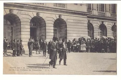 Visite de S.M. Alphonse XIII à Paris — Le Roi au Château de Versailles — Théna & Cie, Paris
